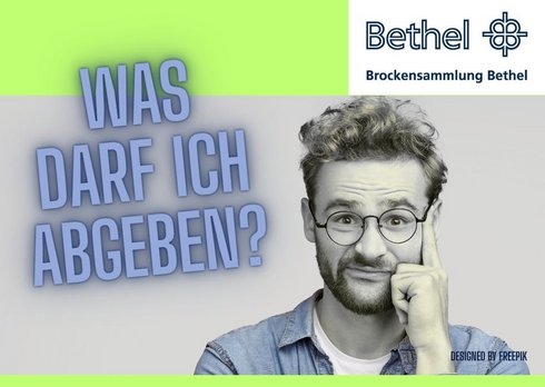 Ein nachdenklicher junger Mann mit Brille stellt die Frage: „Was darf ich abgeben?“ Die Hintergrundfarbe ist hellgrün, und das Logo der Brocken-sammlung Bethel ist oben rechts sichtbar.